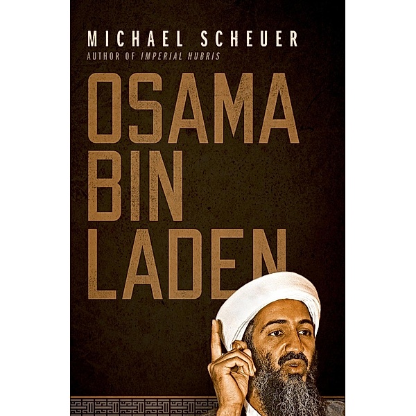 Osama Bin Laden, Michael Scheuer
