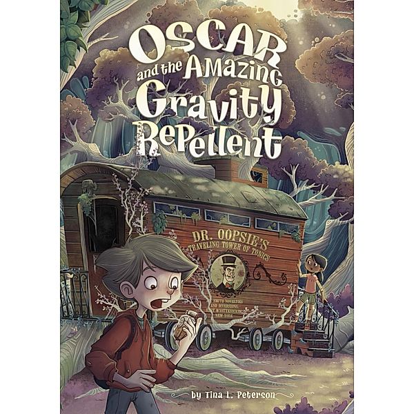Oscar and the Amazing Gravity Repellent / Raintree Publishers, Tina L. Peterson