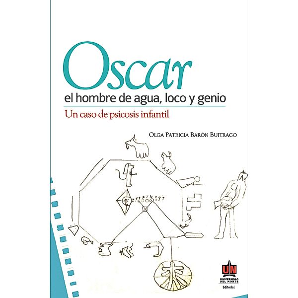 Óscar, el hombre de agua loco y genio, Olga Patricia Barón