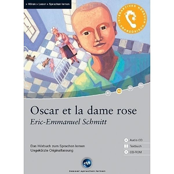 Oscar et la dame Rose, 1 Audio-CD, 1 CD-ROM u. Textbuch, Eric-Emmanuel Schmitt