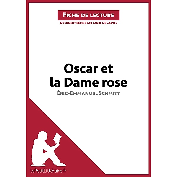 Oscar et la Dame rose d'Éric-Emmanuel Schmitt (Fiche de lecture), Lepetitlitteraire, Laure de Caevel