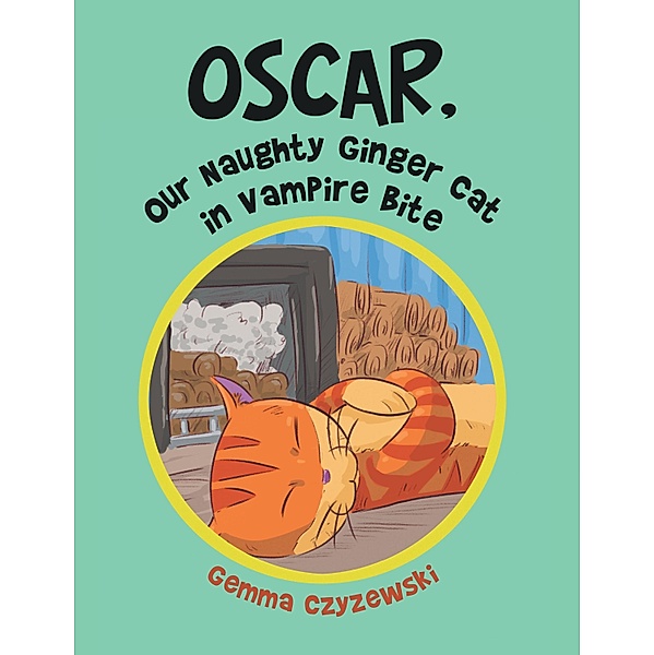 Oscar, Our Naughty Ginger Cat in Vampire Bite, Gemma Czyzewski