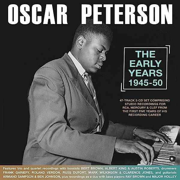 Oscar Peterson-The Early Years 1945-50, Oscar Peterson