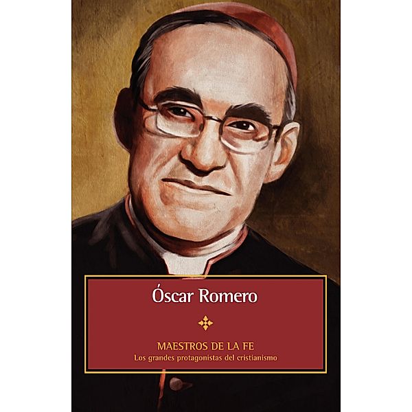 Óscar Romero / Maestros de la fe, Nicoletta Lattuada