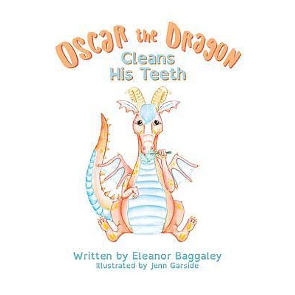 Oscar the Dragon Cleans his Teeth / Oscar the Dragon Bd.2, Baggaley