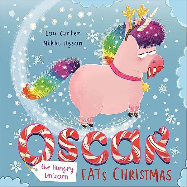 Oscar the Hungry Unicorn Eats Christmas, Lou Carter