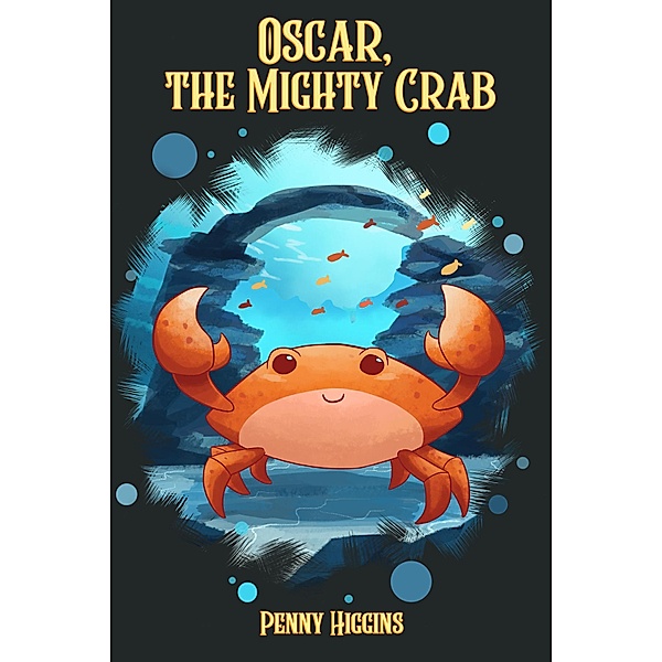 Oscar, The Mighty Crab, Penny Higgins