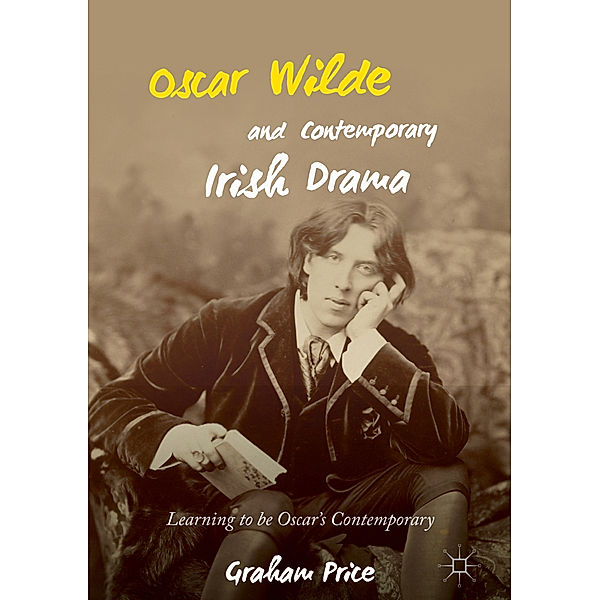 Oscar Wilde and Contemporary Irish Drama, Graham Price