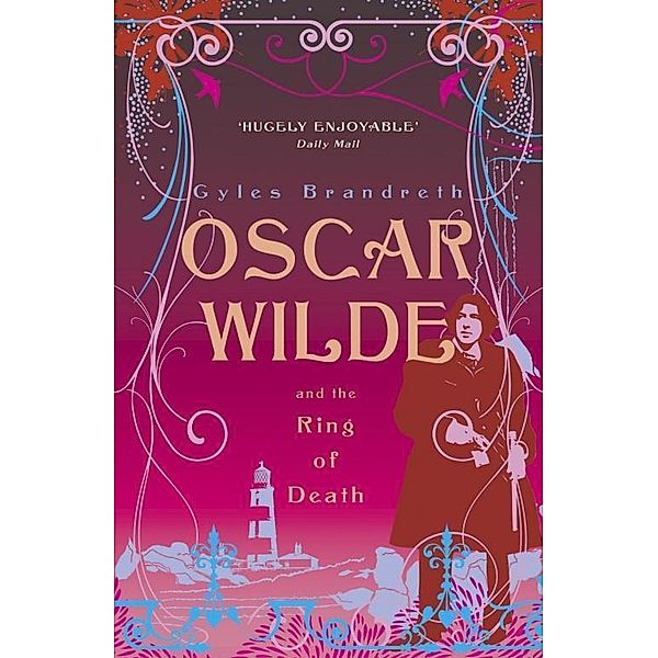 Oscar Wilde and the Ring of Death / Oscar Wilde Mystery Bd.3, Gyles Brandreth