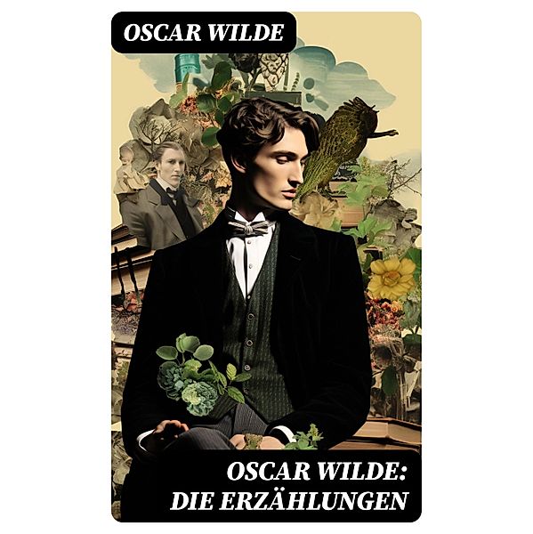 Oscar Wilde: Die Erzählungen, Oscar Wilde