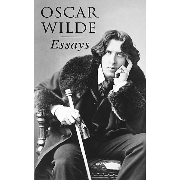 Oscar Wilde: Essays, Oscar Wilde