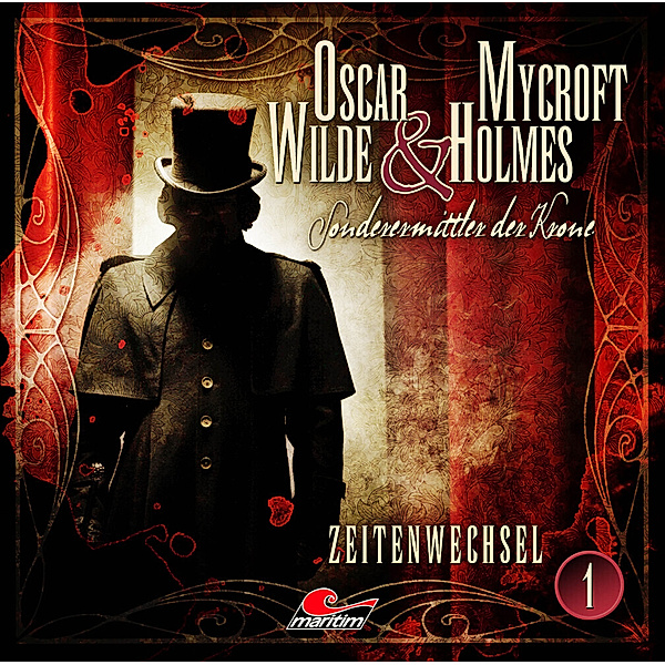 Oscar Wilde & Mycroft Holmes - 1 - Zeitenwechsel, Jonas Maas