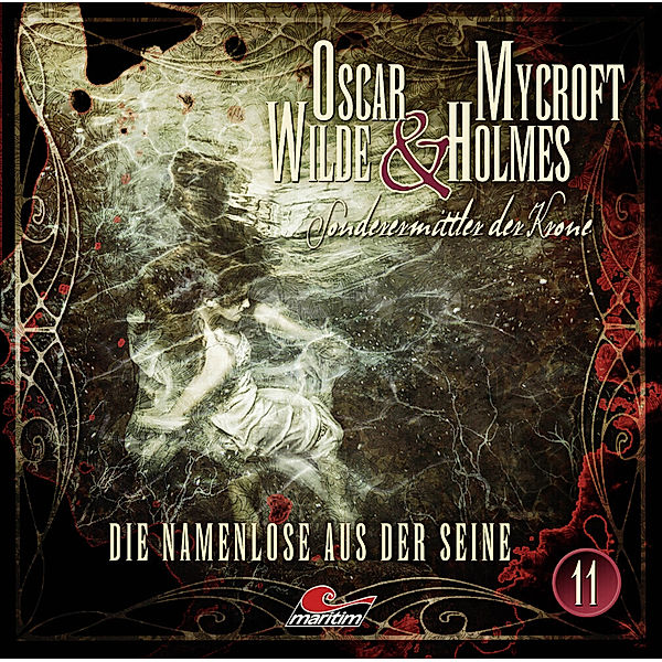 Oscar Wilde & Mycroft Holmes - 11 - Die Namenlose aus der Seine, Jonas Maas