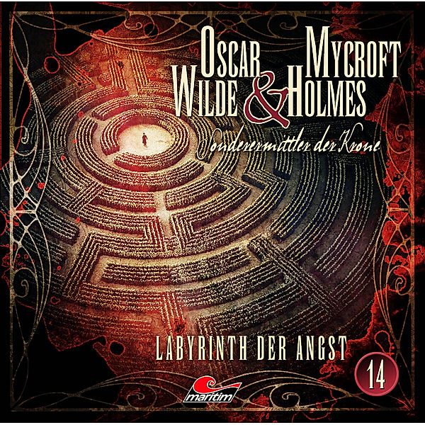 Oscar Wilde & Mycroft Holmes - 14 - Labyrinth der Angst, Jonas Maas