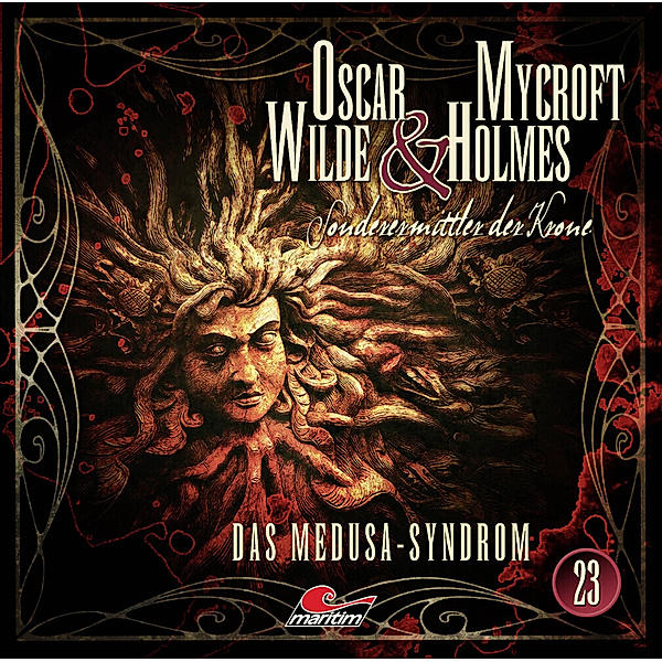 Oscar Wilde & Mycroft Holmes - 23 - Das Medusa-Syndrom, Jonas Maas