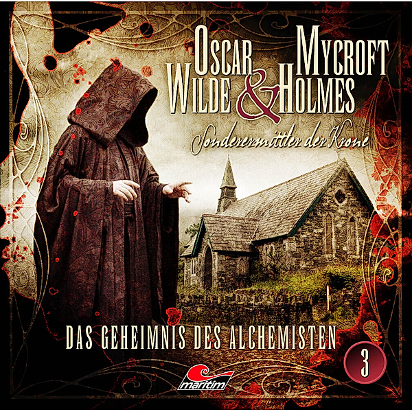Oscar Wilde & Mycroft Holmes - 3 - Das Geheimnis des Alchemisten, Jonas Maas