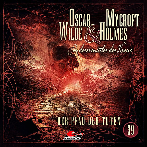 Oscar Wilde & Mycroft Holmes - 39 - Der Pfad der Toten, Jonas Maas