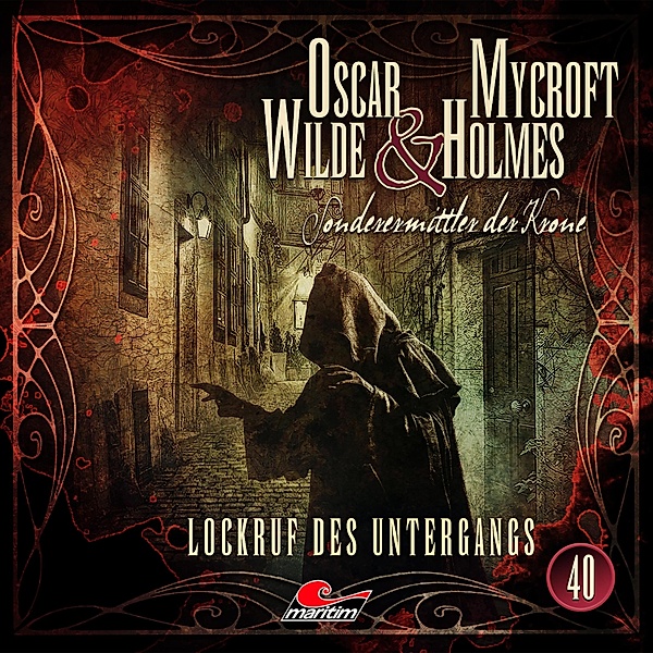 Oscar Wilde & Mycroft Holmes - 40 - Lockruf des Untergangs, Marc Freund