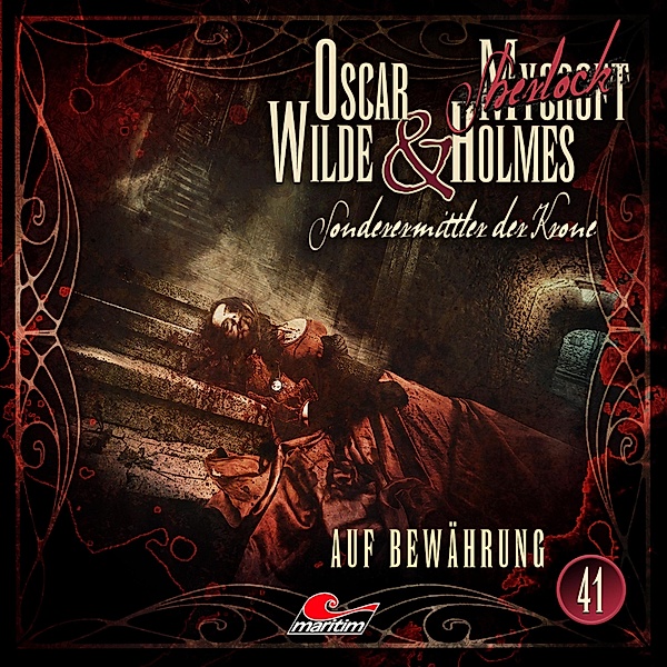 Oscar Wilde & Mycroft Holmes - 41 - Auf Bewährung, Silke Walter