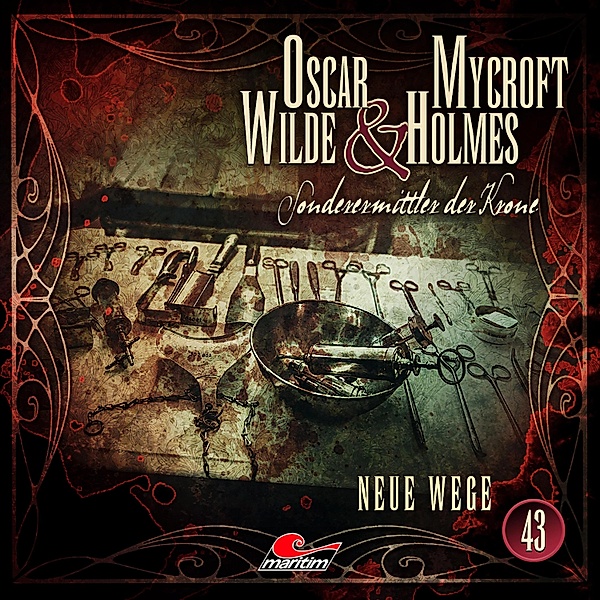 Oscar Wilde & Mycroft Holmes - 43 - Neue Wege, Silke Walter