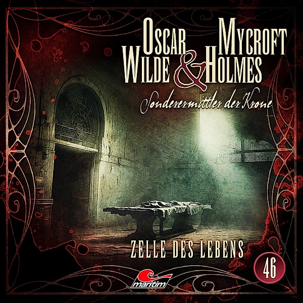 Oscar Wilde & Mycroft Holmes - 46 - Zelle des Lebens, Silke Walter