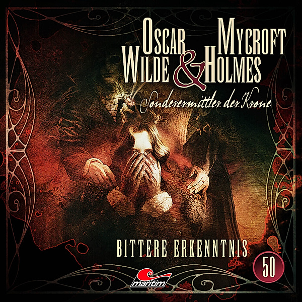 Oscar Wilde & Mycroft Holmes - 50 - Bittere Erkenntnis, Silke Walter