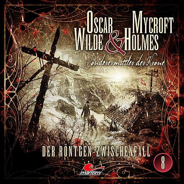 Oscar Wilde & Mycroft Holmes - 8 - Der Röntgen-Zwischenfall, Jonas Maas