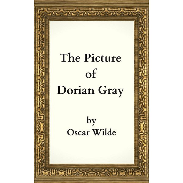 Oscar Wilde: The Picture of Dorian Gray (English Edition), Oscar Wilde