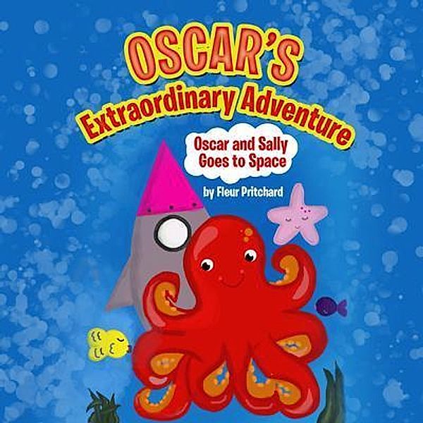 Oscar's Extraordinary Adventure / Fleur Pritchard, Fleur Pritchard