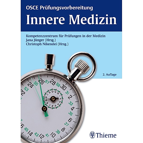 OSCE Prüfungsvorbereitung Innere Medizin, Jana Jünger, Christoph Nikendei