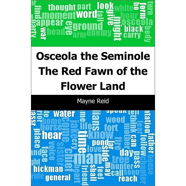 Osceola the Seminole: The Red Fawn of the Flower Land / Trajectory Classics, Mayne Reid
