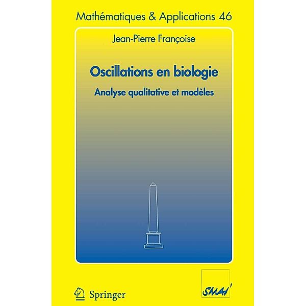 Oscillations en biologie / Mathématiques et Applications Bd.46, Jean-Pierre Françoise