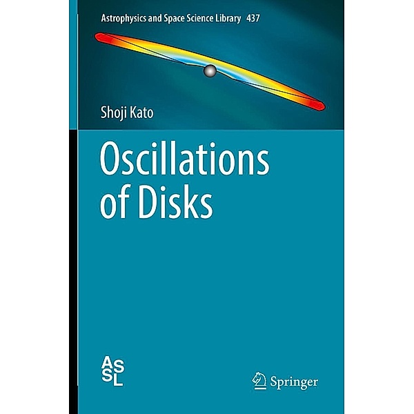 Oscillations of Disks / Astrophysics and Space Science Library Bd.437, Shoji Kato