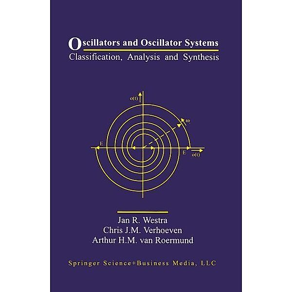 Oscillators and Oscillator Systems, Arthur H. M. van Roermund, Jan R. Westra, Chris J.M. Verhoeven