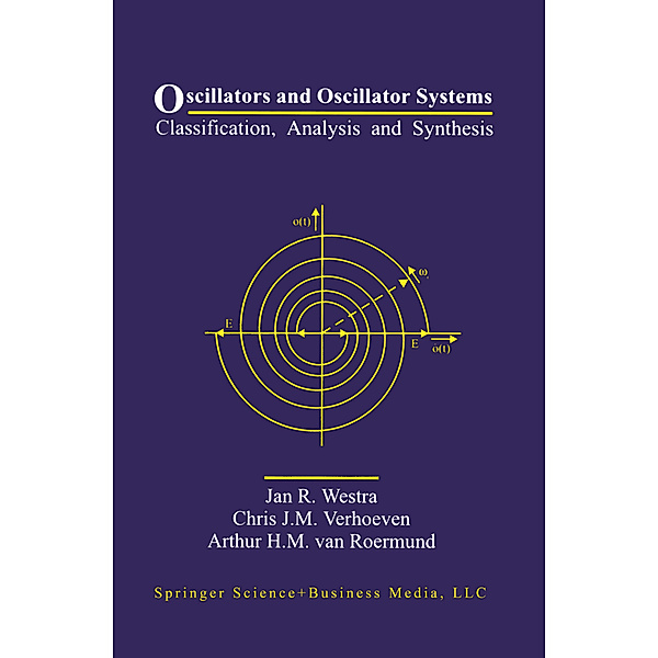 Oscillators and Oscillator Systems, Jan R. Westra, Chris J.M. Verhoeven, Arthur H.M. van Roermund