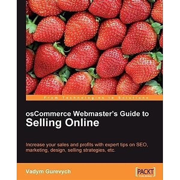 osCommerce Webmaster's Guide to Selling Online, Vadym Gurevych