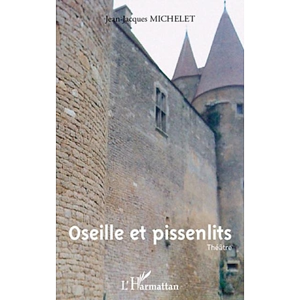 OSEILLE ET PISSENLITS, Jean-Jacques Michelet