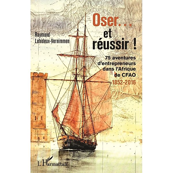 Oser... et réussir !, Lehideux-Vernimmen Raymond Lehideux-Vernimmen