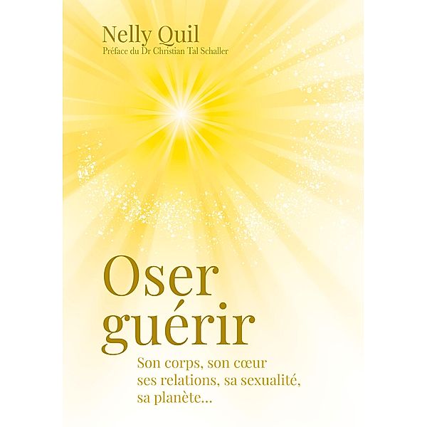 Oser guérir, Nelly Quil