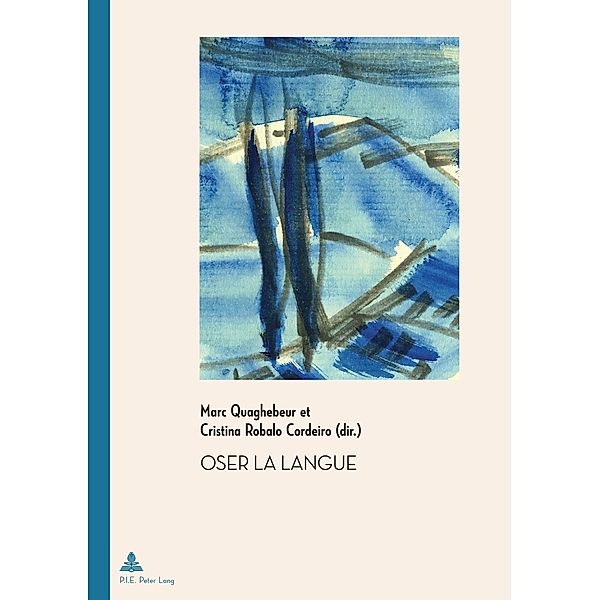 Oser la langue / Documents pour l'Histoire des Francophonies Bd.55