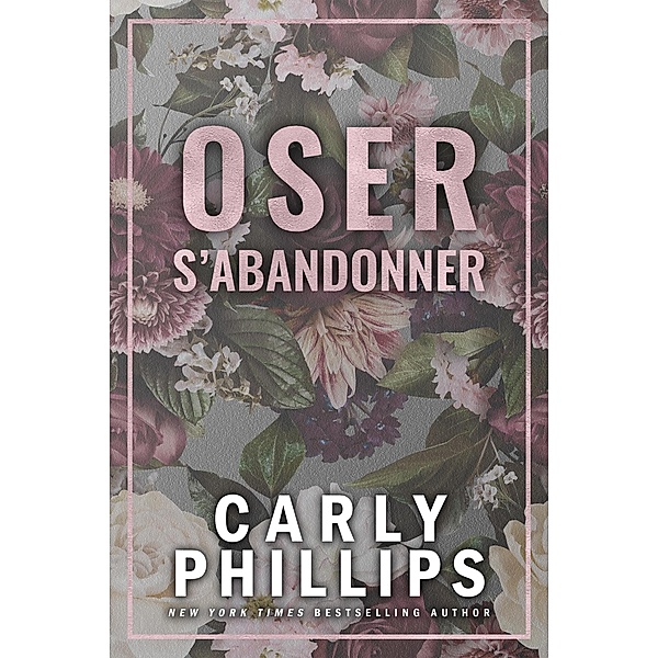 Oser s'abandonner (Les Dare de New York, #1) / Les Dare de New York, Carly Phillips, Well Read Translation
