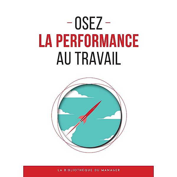 Osez la performance au travail, Collectif