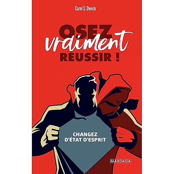 Osez vraiment réussir !, Carol S. Dweck