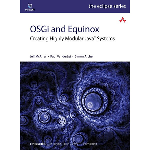 OSGi and Equinox / Eclipse Series, McAffer Jeff, VanderLei Paul, Archer Simon