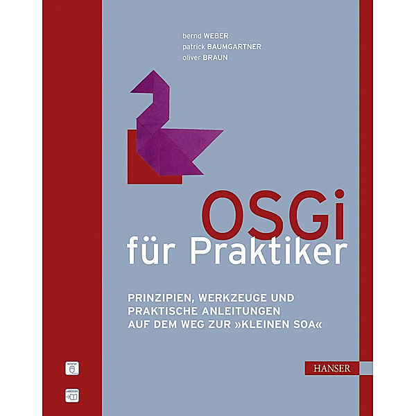 OSGi für Praktiker, Bernd Weber, Oliver Braun, Patrick Baumgartner