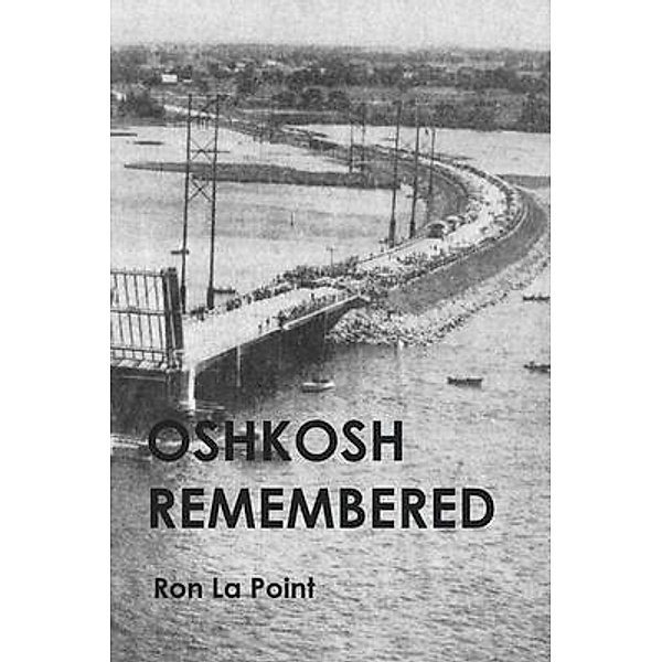 Oshkosh Remembered, Ron La Point