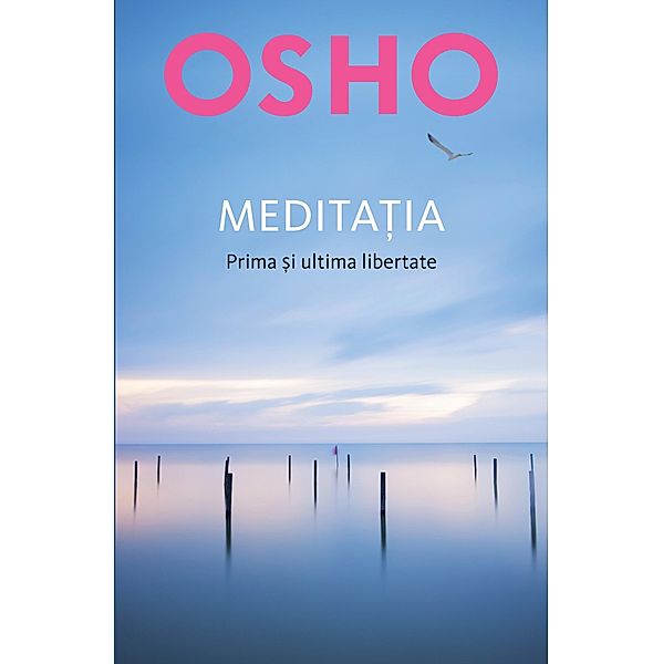 OSHO - Meditatia / Religie & Spiritualitate, Osho