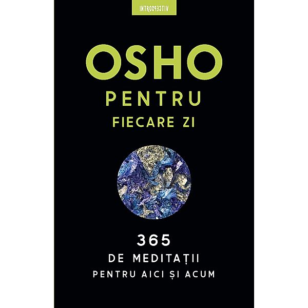 OSHO - Osho Pentru Fiecare Zi / Religie & Spiritualitate, Osho