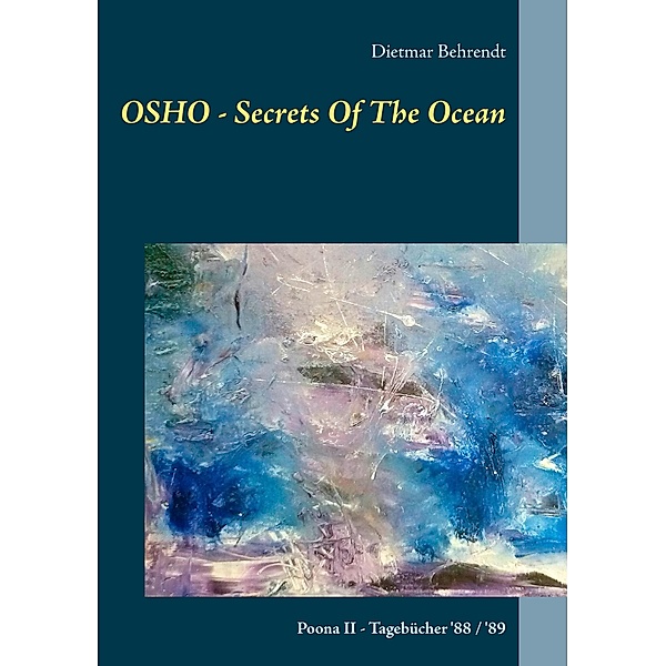 OSHO - Secrets Of The Ocean, Dietmar Behrendt