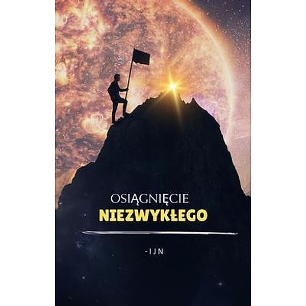 Osiagniecie niezwyklego, I J N